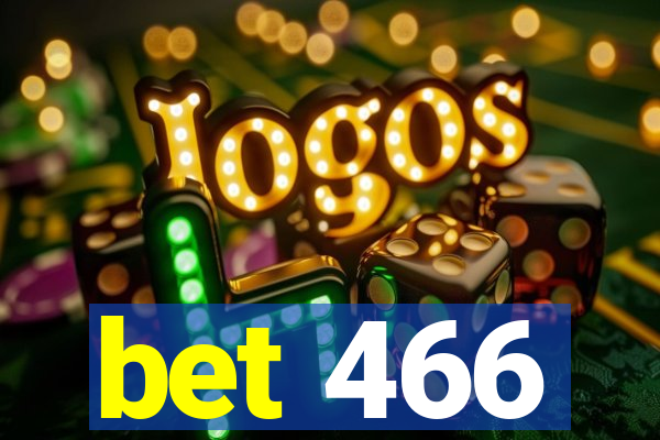 bet 466